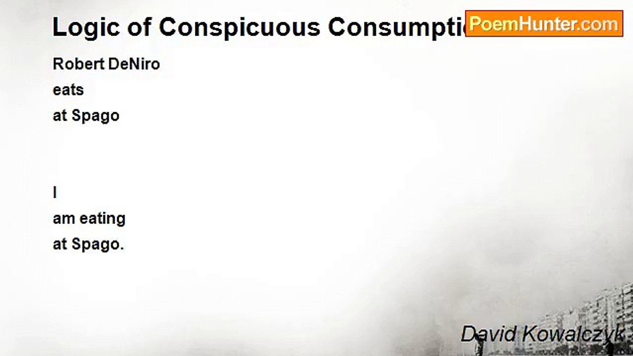 David Kowalczyk - Logic of Conspicuous Consumption