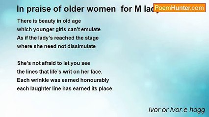 ivor or ivor.e hogg - In praise of older women  for M lady Ernestine