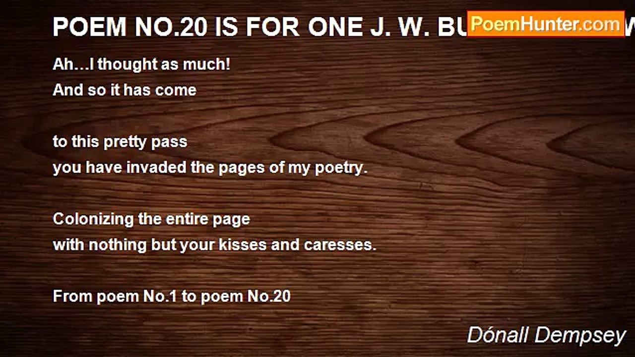 Dónall Dempsey - POEM NO.20 IS FOR ONE J. W. BUT THEN SO WAS POEM NO.1