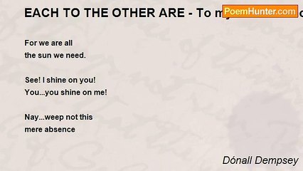 Dónall Dempsey - EACH TO THE OTHER ARE - To my love on a not sunny day
