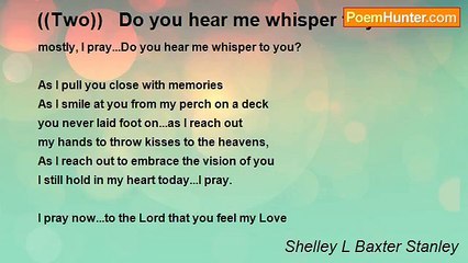 Shelley L Baxter - ((Two))   Do you hear me whisper to you?