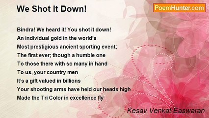 Kesav Venkat Easwaran - We Shot It Down!