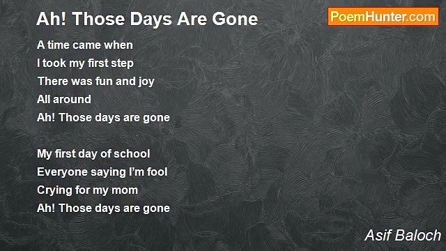 Asif Baloch - Ah! Those Days Are Gone