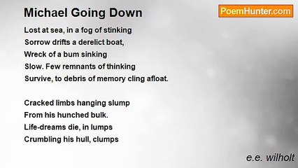 e.e. wilholt - Michael Going Down