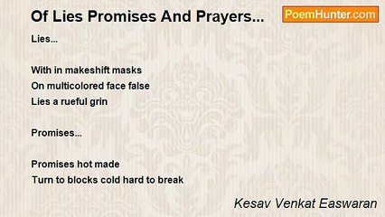 Kesav Venkat Easwaran - Of Lies Promises And Prayers...