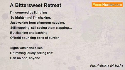 Nkululeko Mdudu - A Bittersweet Retreat
