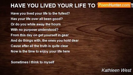 Kathleen West - HAVE YOU LIVED YOUR LIFE TO THE FULLEST (SONG)