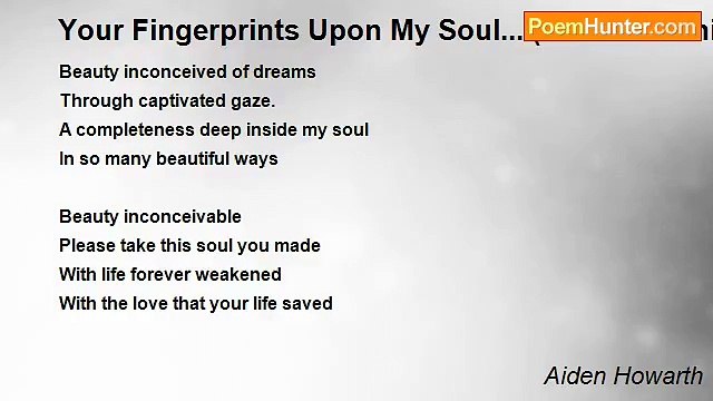 Aiden Howarth - Your Fingerprints Upon My Soul... (Award Winning)