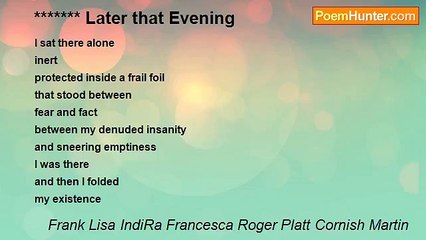 Frank Lisa IndiRa Francesca Roger Platt Cornish Martin - ******* Later that Evening