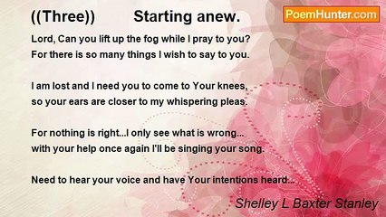 Shelley L Baxter - ((Three))         Starting anew.
