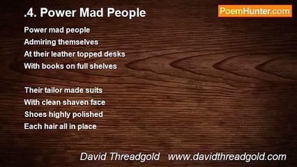 David Threadgold   www.davidthreadgold.com - .4. Power Mad People