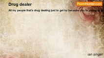 ian singer - Drug dealer