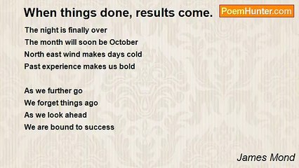 James Mond - When things done, results come.