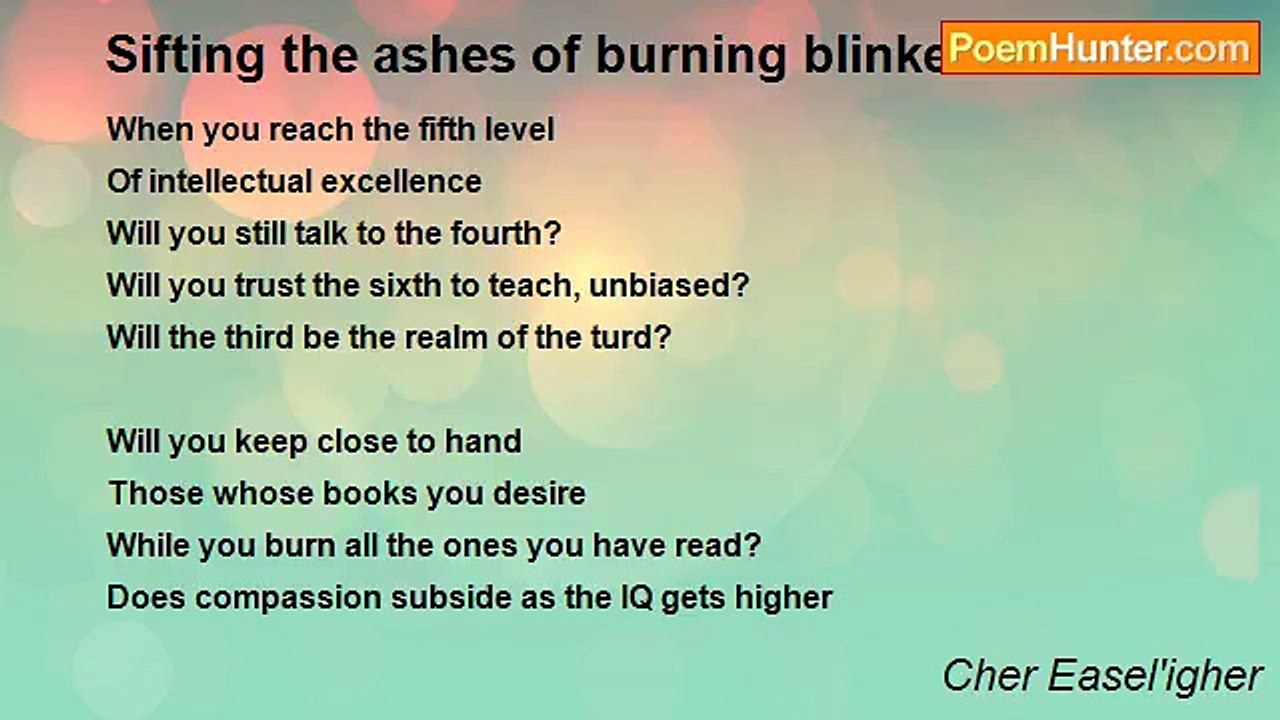 Cher Easel'igher - Sifting the ashes of burning blinkers