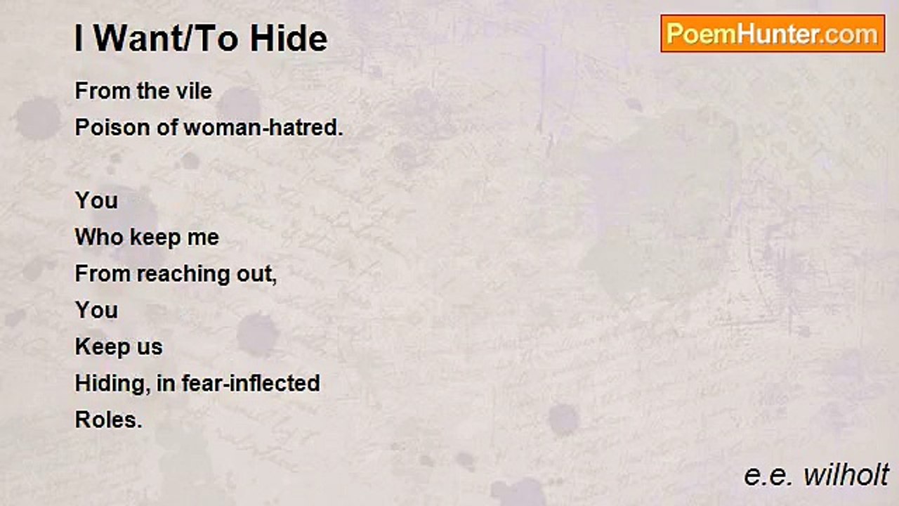 e.e. wilholt - I Want/To Hide