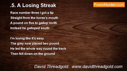 David Threadgold   www.davidthreadgold.com - .5. A Losing Streak