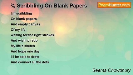 Seema Chowdhury - Scribbling On Blank Papers