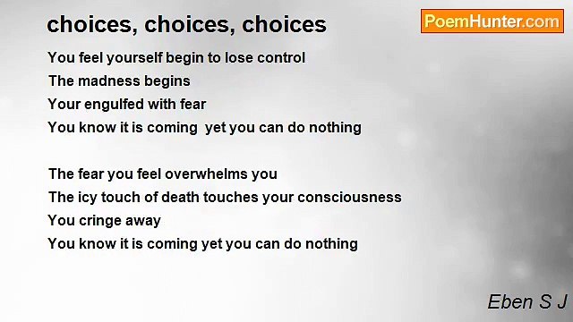 Eben S J - choices, choices, choices