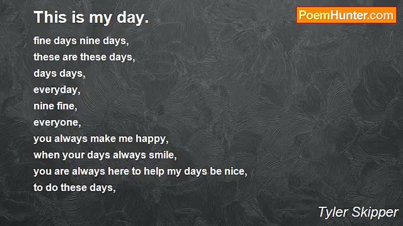Tyler Skipper - This is my day.