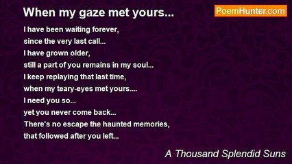 A Thousand Splendid Suns - When my gaze met yours...
