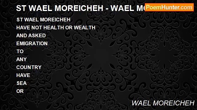WAEL MOREICHEH - ST WAEL MOREICHEH - WAEL MOREICHEH