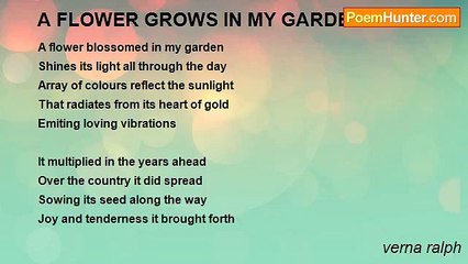 verna ralph - A FLOWER GROWS IN MY GARDEN