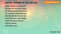 Crystal Van - are we friends or are we not