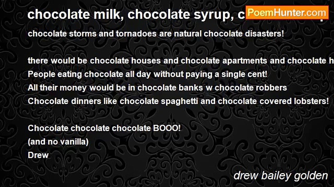 drew bailey golden - chocolate milk, chocolate syrup, chocolate cup