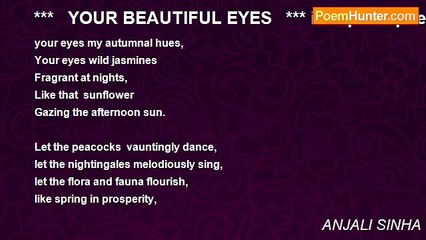 ANJALI SINHA - ***   YOUR BEAUTIFUL EYES   *** in top 500 poems