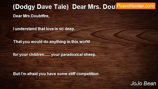 JoJo Bean - (Dodgy Dave Tale) Dear Mrs. Doubtfire...