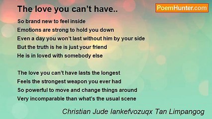 Christian Jude Iankefvozuqx Tan Limpangog - The love you can’t have..