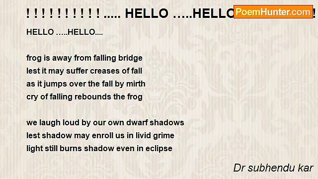 Dr subhendu kar - ! ! ! ! ! ! ! ! ! ! ..... HELLO …..HELLO....! ! ! ! ! ! ! ! ! ! ...