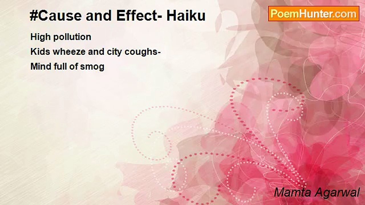 Mamta Agarwal - #Cause and Effect- Haiku