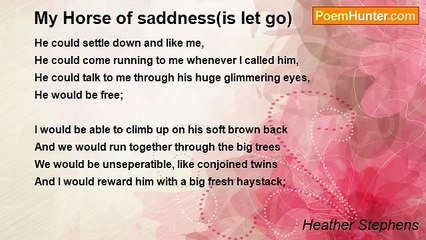 Heather Stephens - My Horse of saddness(is let go)