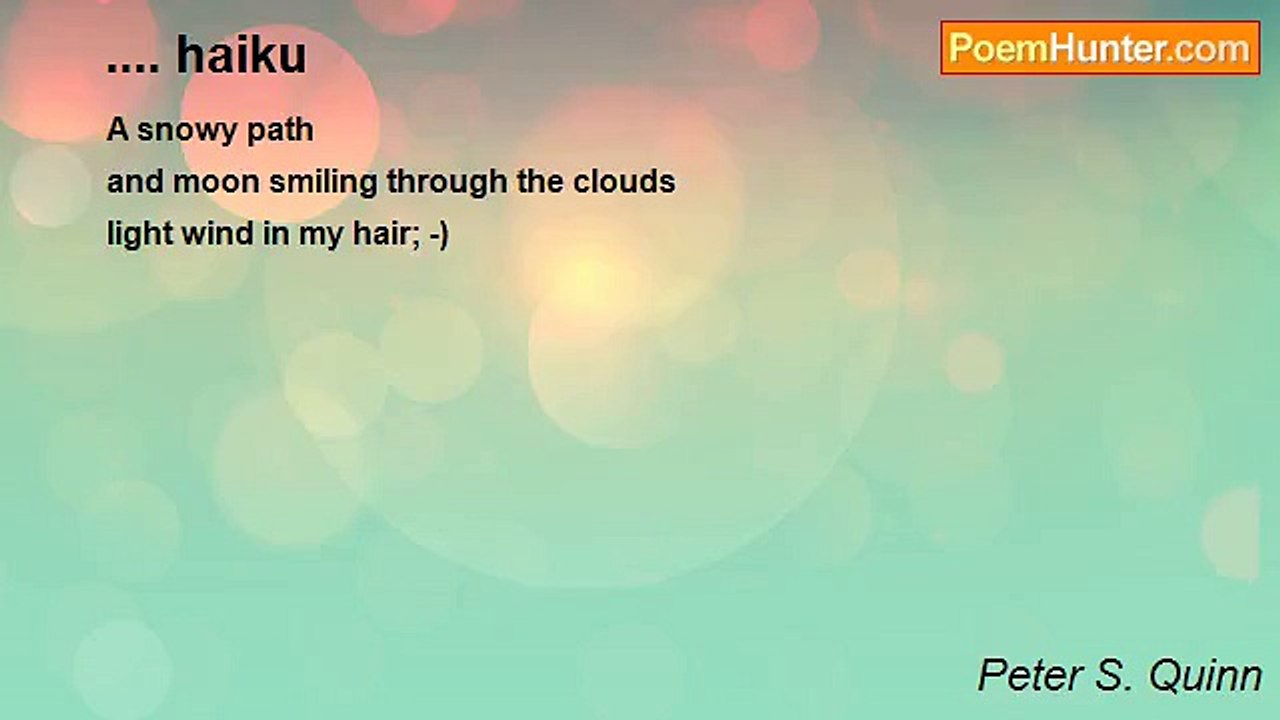 Peter S. Quinn - .... haiku