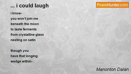 Manonton Dalan - ... i could laugh