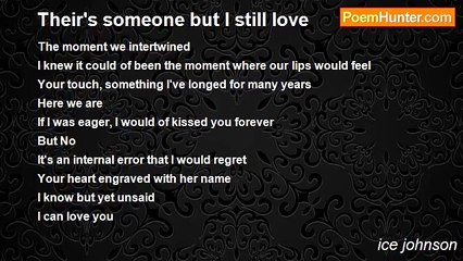ice johnson - Their's someone but I still love
