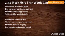 Charles Wiles - ....So Much More Than Words Can Say (best love poems)