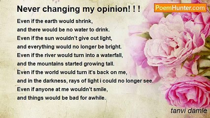 tanvi damle - Never changing my opinion! ! !