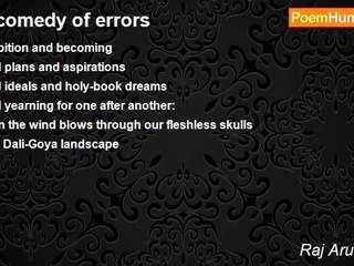 Raj Arumugam - a comedy of errors