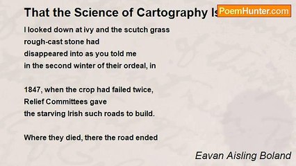 Eavan Aisling Boland - That the Science of Cartography Is Limited