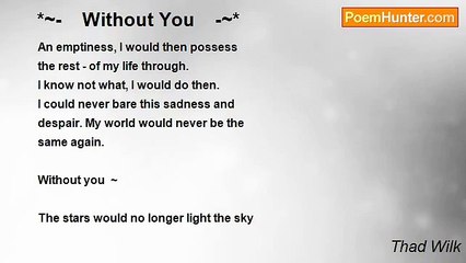 Thad Wilk - *~-    Without You    -~*