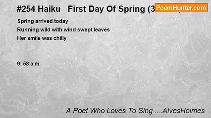A Poet Who Loves To Sing ....AlvesHolmes - #254 Haiku   First Day Of Spring (3/20/08)