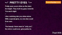 Thad Wilk - ~-*  PRETTY EYES  *-~