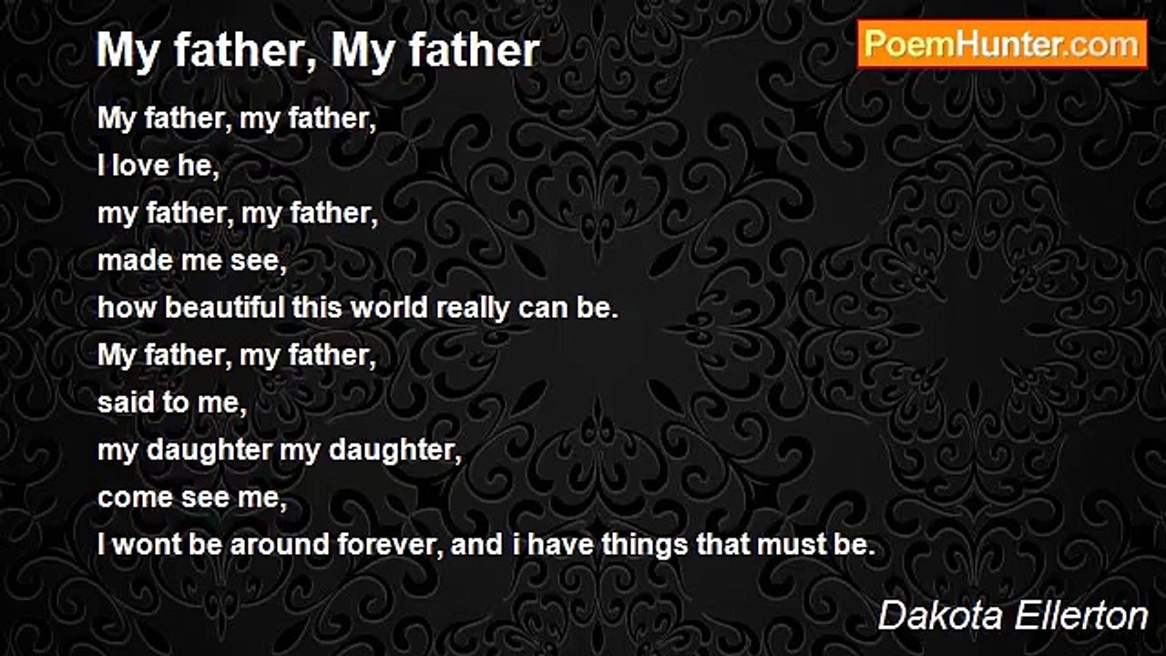 Dakota Ellerton - My father, My father