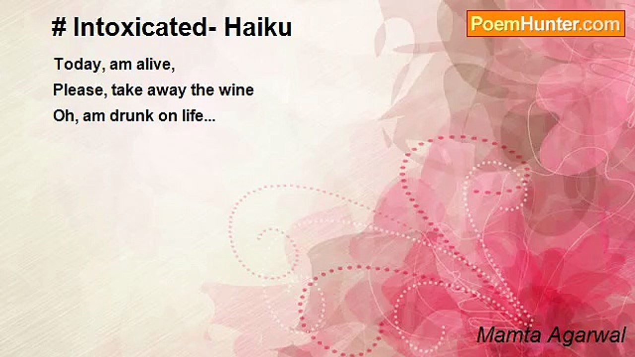 Mamta Agarwal - # Intoxicated- Haiku