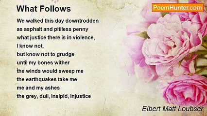 Elbert Matt Loubser - What Follows