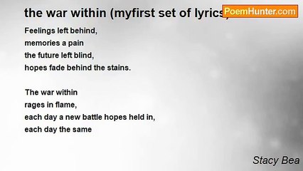 Stacy Bea - the war within (myfirst set of lyrics)