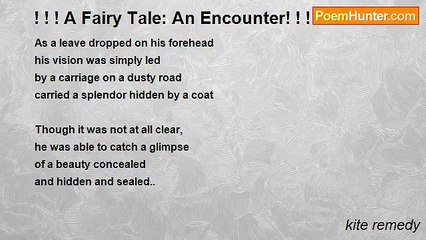 kite remedy - ! ! ! A Fairy Tale: An Encounter! ! !
