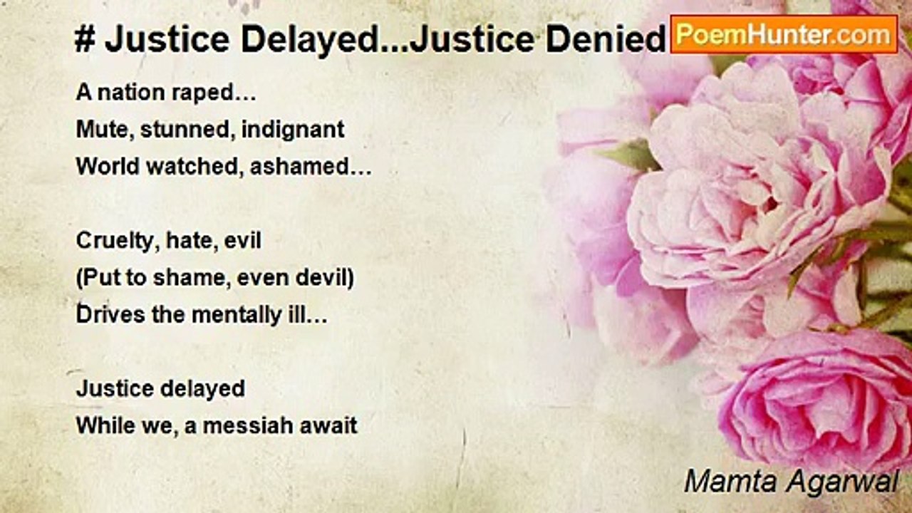 Mamta Agarwal - # Justice Delayed...Justice Denied